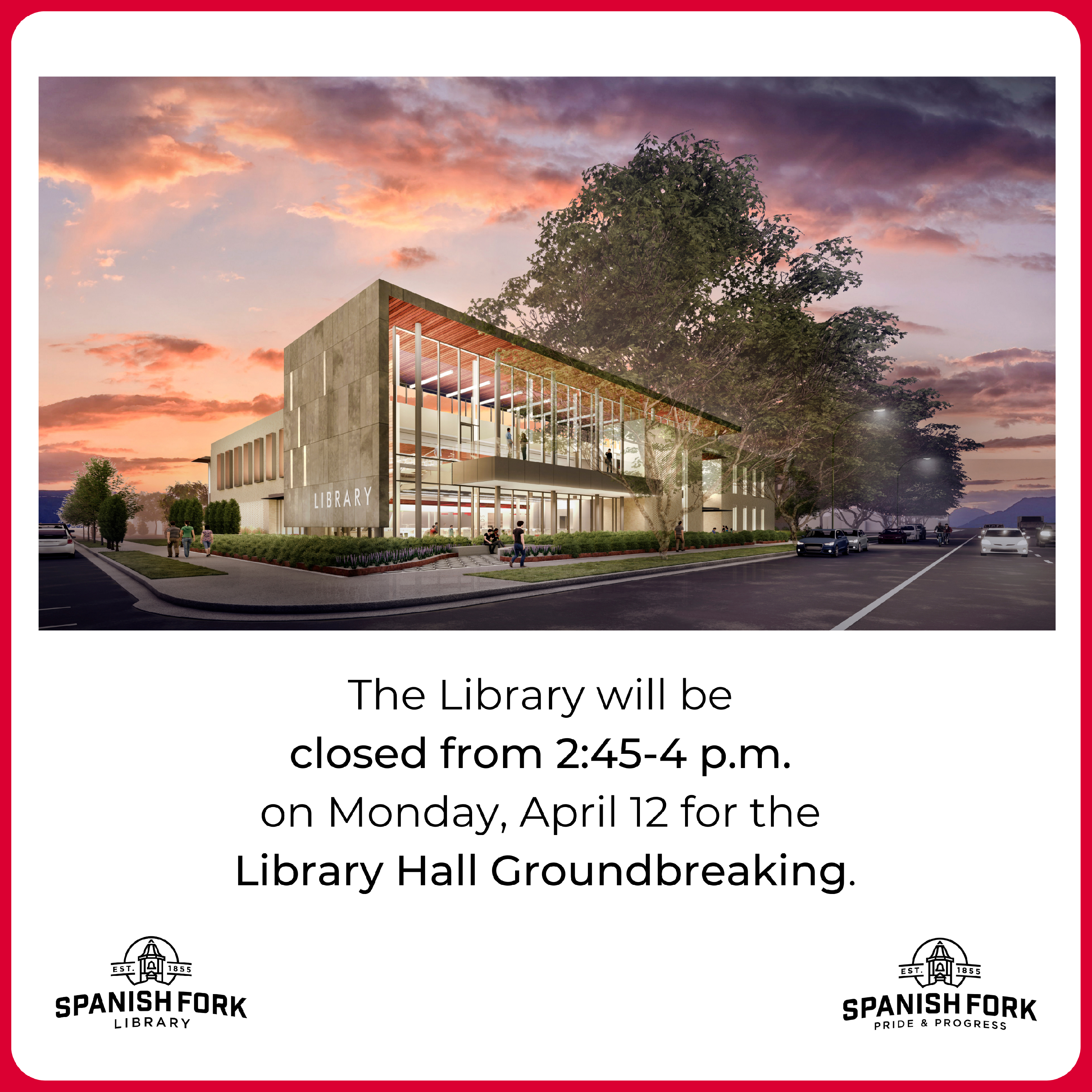 The Library will be closed from 2:45 to 4 p.m. on Monday, April 12 for the Library Hall Groundbreaking.