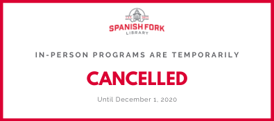 In-person programs are temporarily cancelled until December 1, 2020